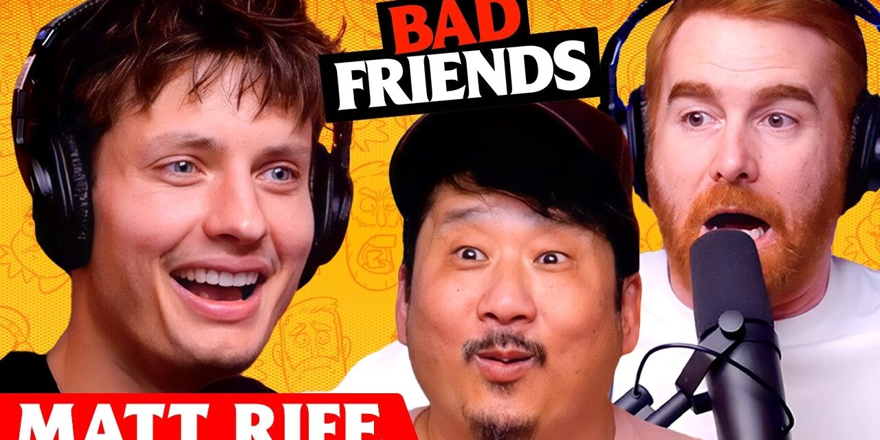 Bobby Is Dating Matt Rife’s Mom | Ep 233 | Bad Friends