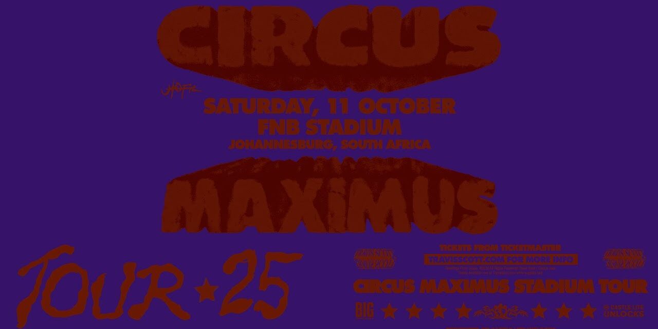 Travis Scott – SA Circus Maximus Tour presented