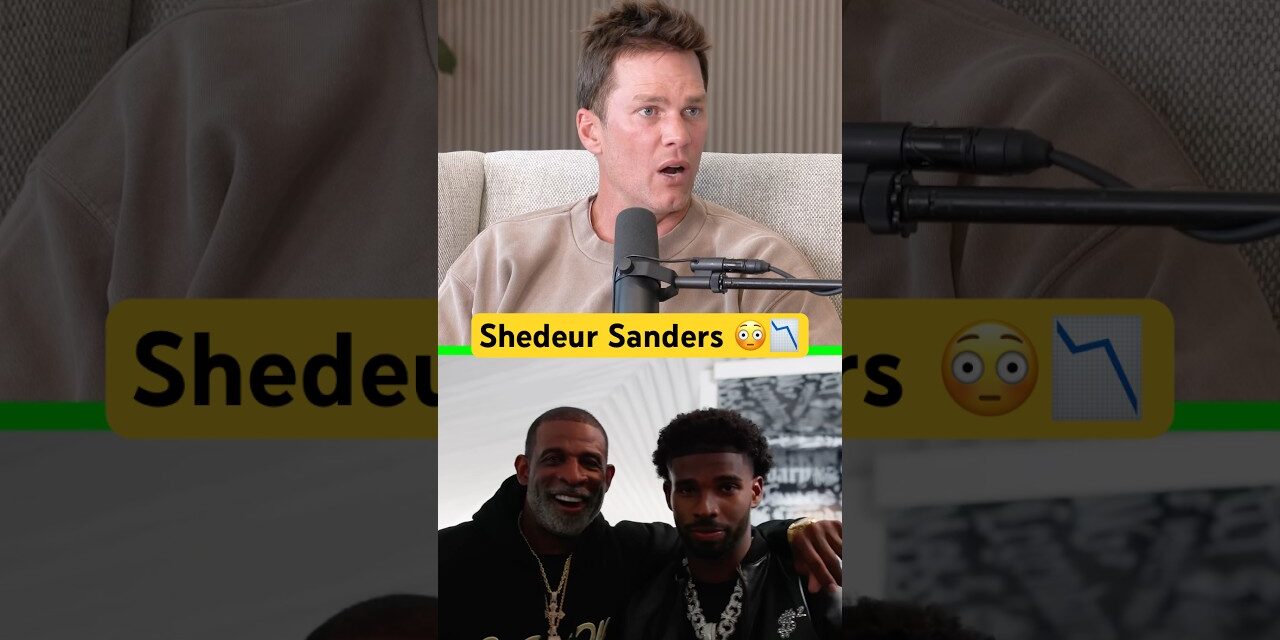😳 Tom Brady on Shedeur Sanders Draft SHOCK