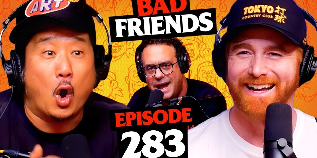 The Vile Horrendous w/ Joe DeRosa | Ep 283 | Bad Friends