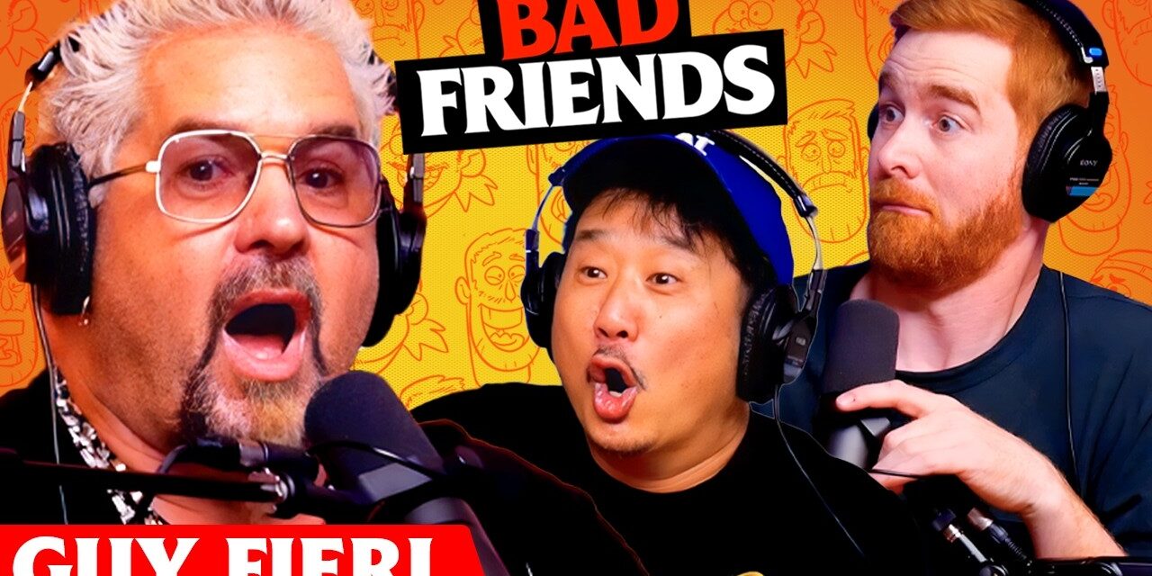 We Go To Flavortown w/ Guy Fieri | Ep 287 | Bad Friends