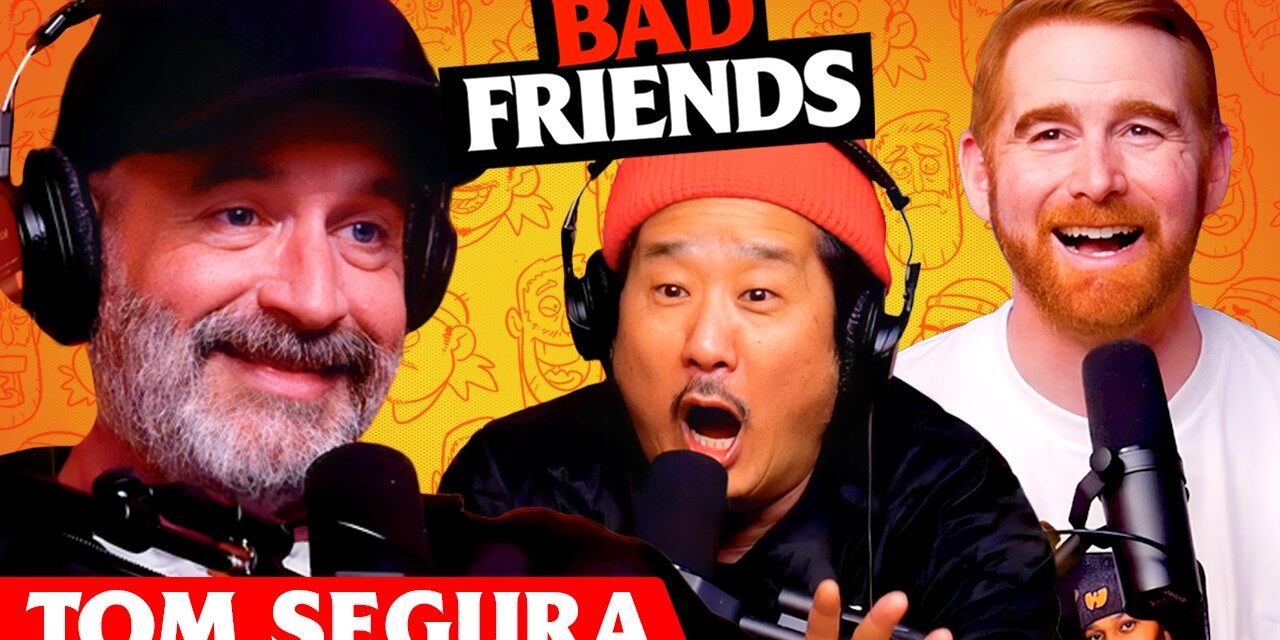 Bobby’s Flu Game w/ Tom Segura | Ep 305 | Bad Friends