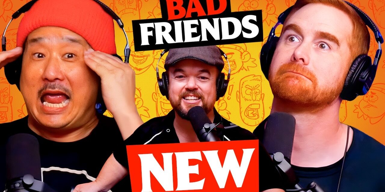 Boiled Hamburgers w/ Brad Williams | Ep 316 Bad Friends