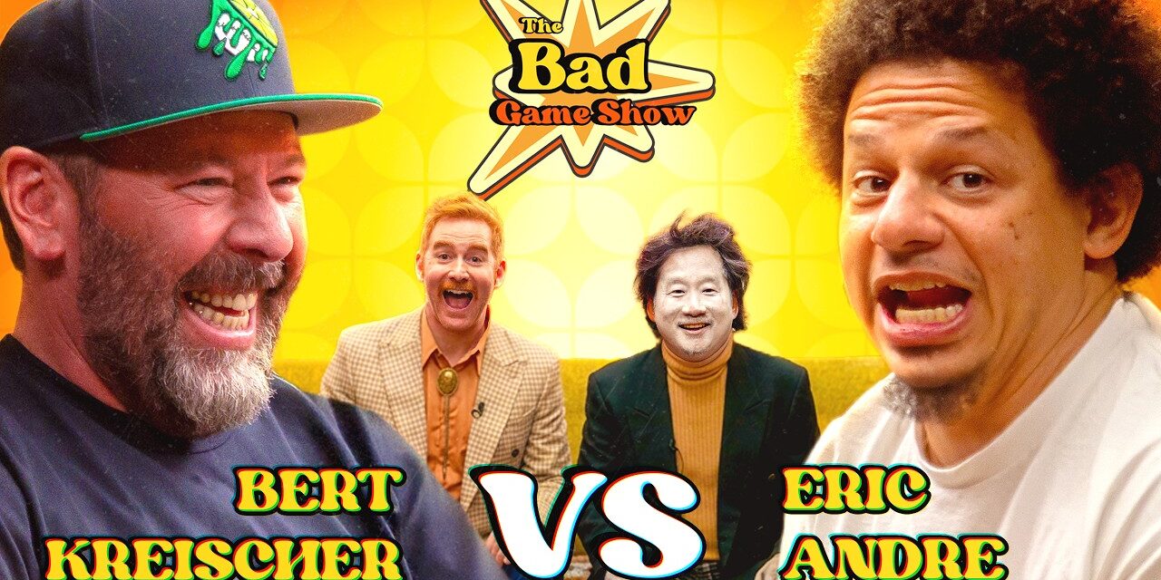 Bert Kreischer vs. Eric Andre | The Bad Game Show
