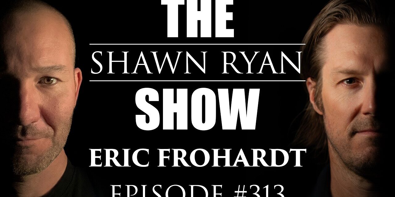 Eric Frohardt – DEVGRU Gold Squadron Sniper and Assaulter | SRS #313